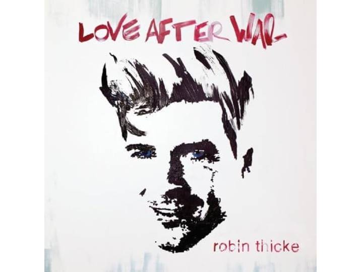 Robin Thicke - Love After War