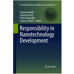 Responsibility in Nanotechnology Development, Fachbücher von Paolo Magaudda, Arianna Ferrari, Simone Arnaldi, Francesca Marin