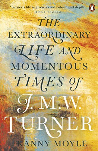 Franny Moyle - Turner The Extraordinary Life and Momentous Times of Turner (Paperback) - Preis vom 11.10.2026 03:10:56 h