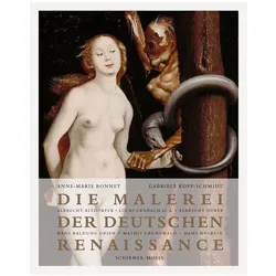 Die Malerei der deutschen Renaissance, Fachbücher von Anne-Marie Bonnet, Gabriele Kopp-Schmidt