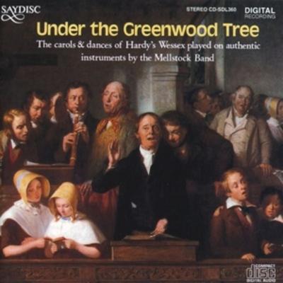 Under the Greenwood Tree - The Mellstock Band & Choir, CD