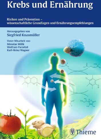 Siegfried Knasmüller - Krebs und Ernährung: Risiken und Prävention - wissenschaftliche Grundlagen und Ernährungsempfehlungen - Preis vom 09.10.2026 07:28:09 h