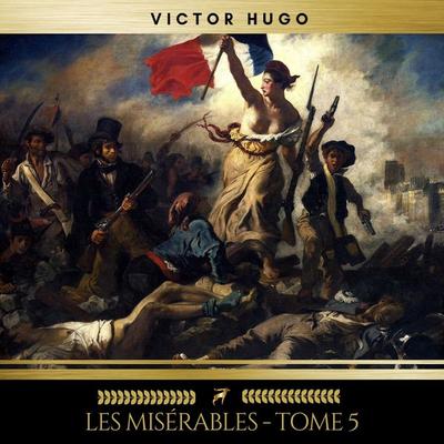 Les Misérables - Tome 5 - Victor Hugo, Audio, 9782291060017