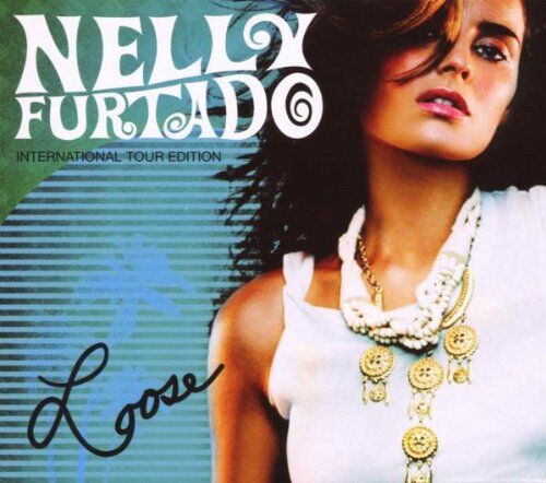 Nelly Furtado - Loose (International Tour Edition) - Preis vom 11.10.2026 03:10:56 h
