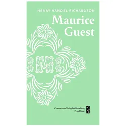 Maurice Guest, 2 Teile, Belletristik von Henry Handel Richardson