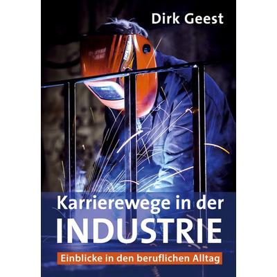 Karrierewege in der Industrie, Taschenbuch von , BoD – Books on Demand, 978-3-7557-7420-4