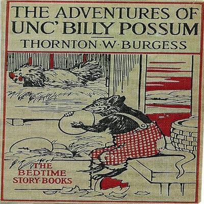 The Adventures of Uncle Billy Possum - Thornton W. Burgess, Audio, 9781965655689