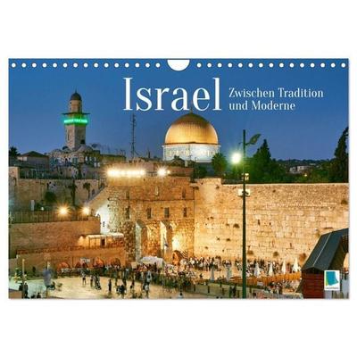 Zwischen Tradition und Moderne: Israel (Wandkalender 2027 DIN A4 quer), CALVENDO Monatskalender
