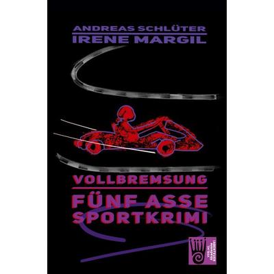 Die fünf Asse - Vollbremsung, Taschenbuch von Irene Margil,Andreas Schlüter, Verlag Akademie der Abenteuer, 978-3-9853005-8-7