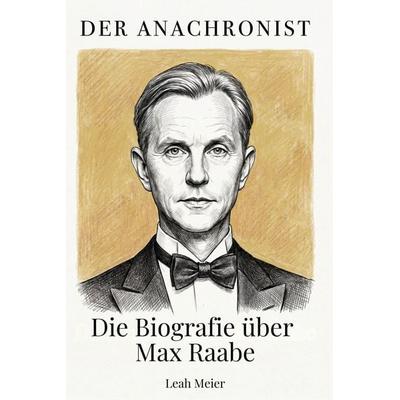 Die Biografie über Max Raabe, Taschenbuch von Leah Meier, Elian, 978-3-696-40148-1