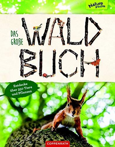 Bärbel Oftring - Das große Waldbuch: Entdecke über 350 Tiere und Pflanzen (Nature Zoom) - Preis vom 17.10.2026 19:25:27 h