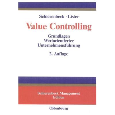 Value Controlling, Gebundene Ausgabe von Henner Schierenbeck,Michael Lister, De Gruyter Oldenbourg, 978-3-486-25940-7
