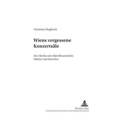 Wiens vergessene Konzertsäle -
