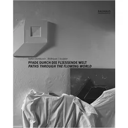 Pfade durch die fliessende Welt / Paths through the Flowing World, Fachbücher von Stefan Dornbusch