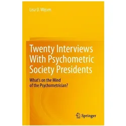 Twenty Interviews With Psychometric Society Presidents, Fachbücher von Lisa D. Wijsen