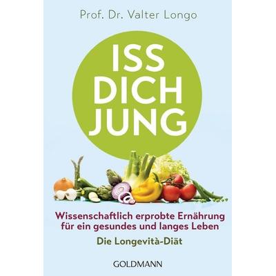 Iss dich jung, Taschenbuch von Valter Longo, Goldmann, 978-3-442-17714-1