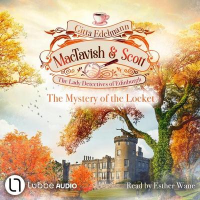 The Mystery of the Locket - MacTavish & Scott - The Lady Detectives of Edinburgh, Episode 4 - Gitta Edelmann, Audio, 9783754023679
