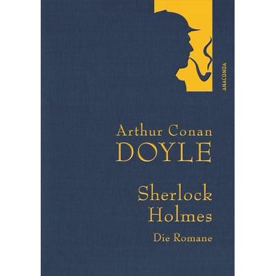 Arthur Conan Doyle: Sherlock Holmes - Die Romane, Gebundene Ausgabe von Arthur Conan Doyle, Anaconda
