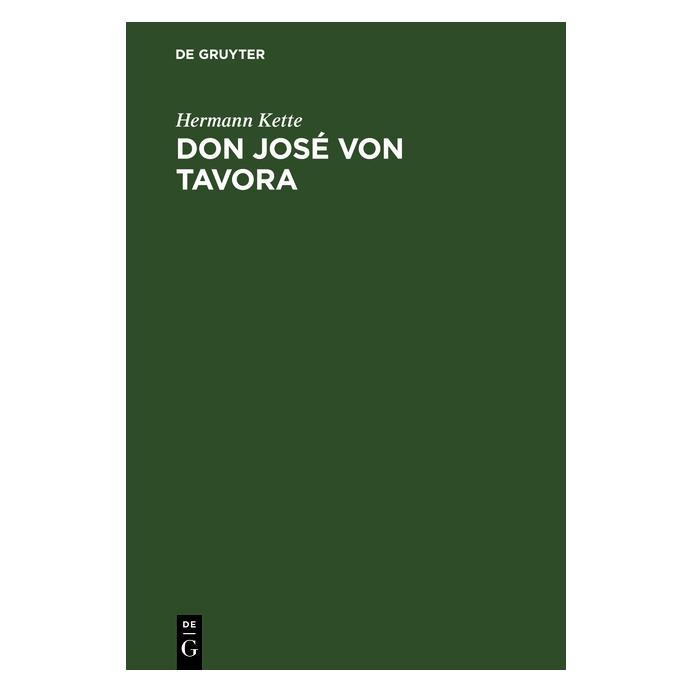 De Gruyter Kette:Don José von Tavora (Deutsch, Hardcover, Hermann Kette) (67770742)