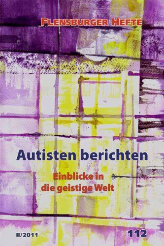 Wolfgang Weirauch - Autisten berichten: Einblicke in die geistige Welt - Preis vom 12.10.2026 11:37:12 h