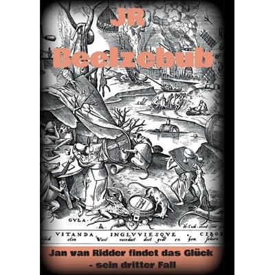 Beelzebub Kriminalroman Rüstungsskandal Bundeswehr Bonn Koblenz Leipzig Berlin Tübingen, Taschenbuch von JR JR, Tredition, 978-3-7345-6827-5