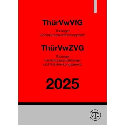 Thüringer Verwaltungsverfahrensgesetz (ThürVwVfG) & Thüringer Verwaltungszustellungs- und Vollstreckungsgesetz (ThürVwZVG), Taschenbuch von Ronny