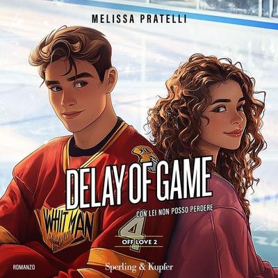 Delay of game. Off love (Vol. 2) - Melissa Pratelli, Audio, 9788820083885