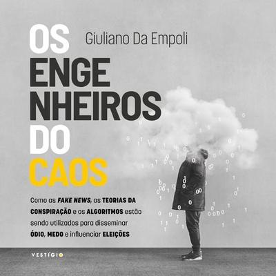 Os engenheiros do caos - Giuliano da Empoli, Audio, 9786586551303
