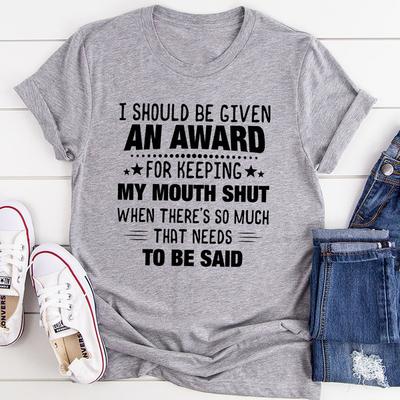 I Should Be Given An Award Tee Athletic Heather 2XL