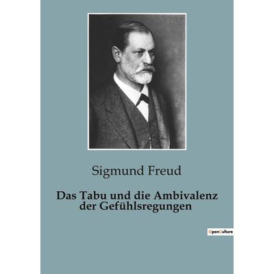 Das Tabu und die Ambivalenz der Gefühlsregungen, Taschenbuch von Sigmund Freud, BoD - Books on Demand, 979-10-418-2137-2