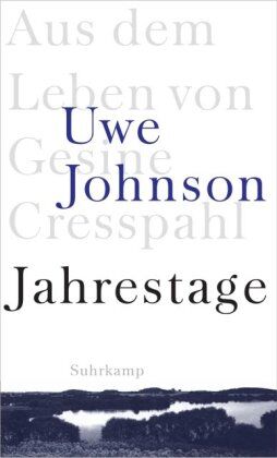 Uwe Johnson - Jahrestage: Aus dem Leben von Gesine Cresspahl. Einbändige Ausgabe - Preis vom 14.10.2026 23:07:16 h