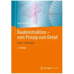 Baukonstruktion - vom Prinzip zum Detail, Fachbücher von José Luis Moro