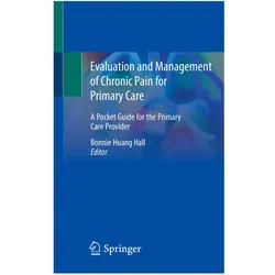 Evaluation and Management of Chronic Pain for Primary Care, Fachbücher