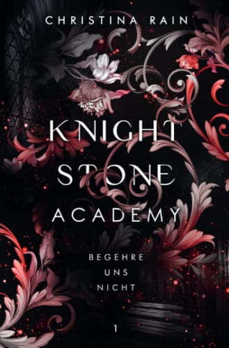 Christina Rain - Knightstone Academy 1: Begehre uns nicht - Preis vom 19.10.2026 19:33:35 h