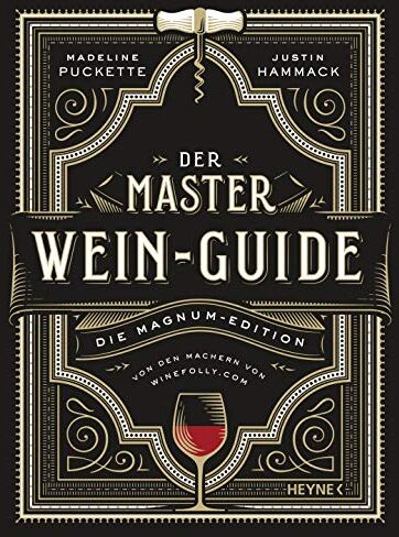 Madeline Puckette - Der Master-Wein-Guide: Die Magnum-Edition - Von den Machern von winefolly.com - Preis vom 10.10.2026 11:48:34 h