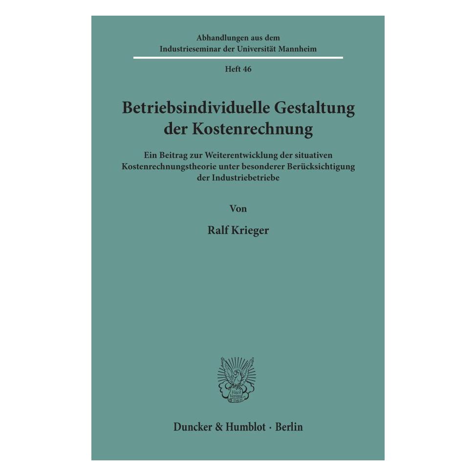 Duncker & Humblot Betriebsindividuelle Gestaltung der Kostenrechnung (Deutsch, Softcover, Ralf Krieger) (9781888)