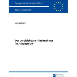 Der vergleichbare Arbeitnehmer im Arbeitsrecht, Fachbücher von Lars Lubisch