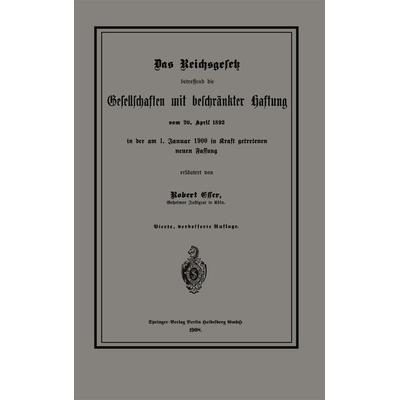 Das Reichsgesetz betreffend die Gesellschaften mit beschränkter Haftung vom 20. April 1892 in der am 1. Januar 1900 in Kraft getretenen neuen Fassung,