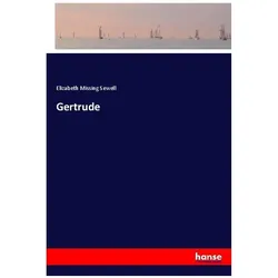 Gertrude, Belletristik von Elizabeth Missing Sewell