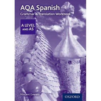 AQA Spanish A Level and AS Grammar & Translation Workbook, Taschenbuch von Vincent Everett, Oxford University Press, 978-0-19-841555-8