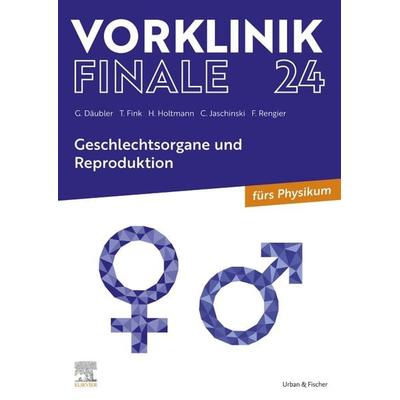 Vorklinik Finale 24, Taschenbuch von Gregor Däubler,Thomas Fink,Henrik Holtmann,Christoph Jaschinski,Fabian Rengier, Urban & Fischer in Elsevier,