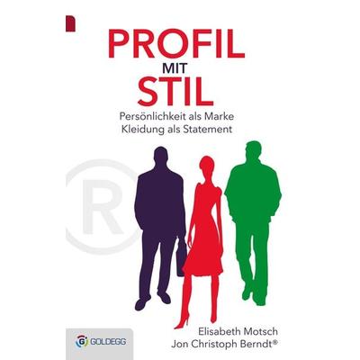 Profil mit Stil, Gebundene Ausgabe von Elisabeth Motsch,Jon Christoph Berndt, Goldegg Verlag, 978-3-902991-91-1
