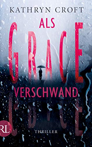 Kathryn Croft - Als Grace verschwand: Thriller - Preis vom 12.10.2026 11:37:12 h