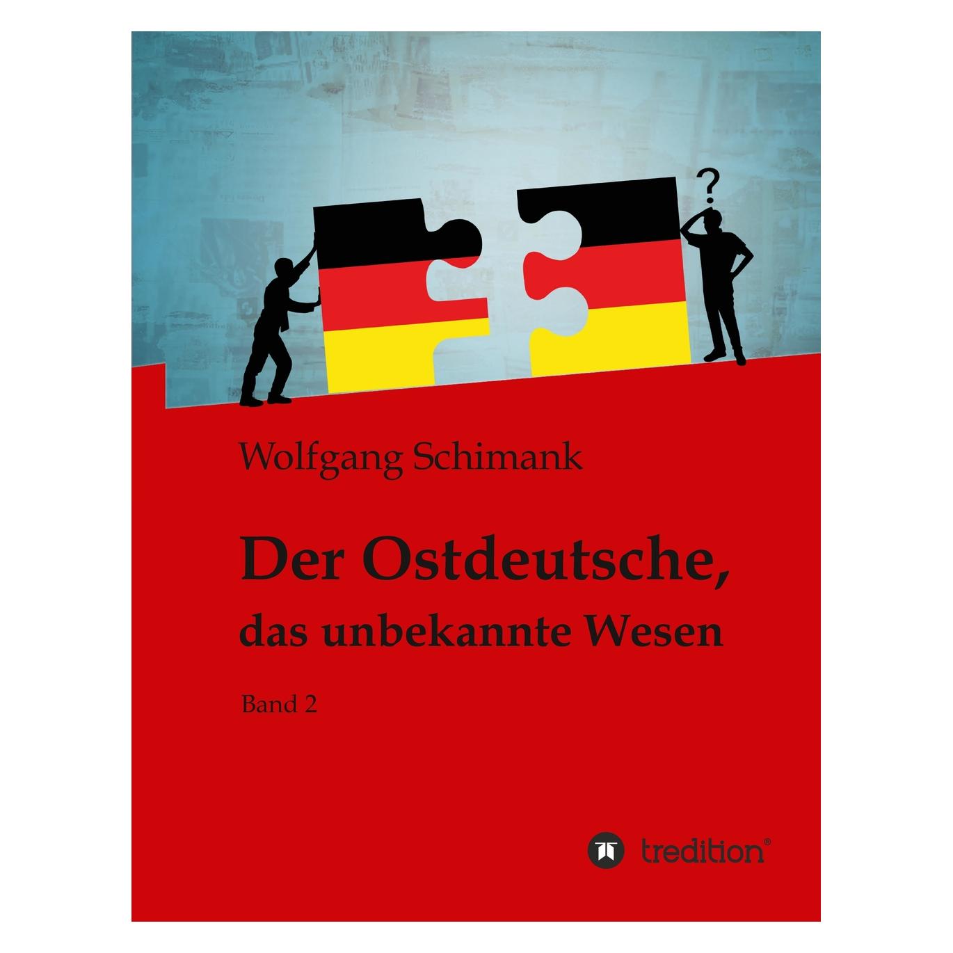Bod Schimank:Der Ostdeutsche, das unbekannt (Deutsch, Hardcover, Wolfgang Schimank) (67812275)