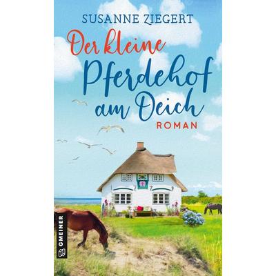 Der kleine Pferdehof am Deich, Taschenbuch von Susanne Ziegert, Gmeiner-Verlag