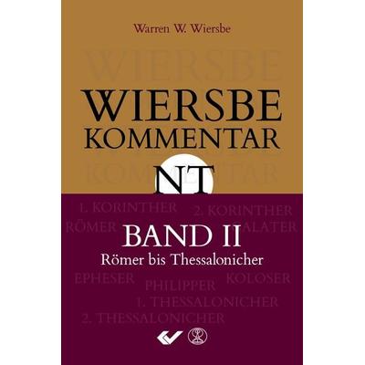 Wiersbe Kommentar zum Neuen Testament, Band 2, Gebundene Ausgabe von Warren W. Wiersbe, Christliche Verlagsgesellschaft, 978-3-86353-372-4