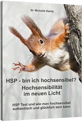 Haintz, Dr. Michelle - HSP - bin ich hochsensibel? Hochsensibilität im neuen Licht: HSP Test und wie man hochsensibel authentisch und glücklich sein kann - Preis vom 04.10.2026 03:51:26 h