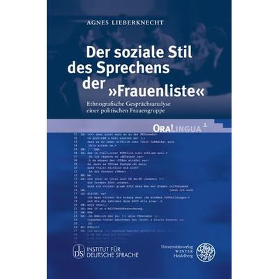 Der soziale Stil des Sprechens der „Frauenliste“, Gebundene Ausgabe von Agnes Lieberknecht, Universitätsverlag Winter GmbH Heidelberg,