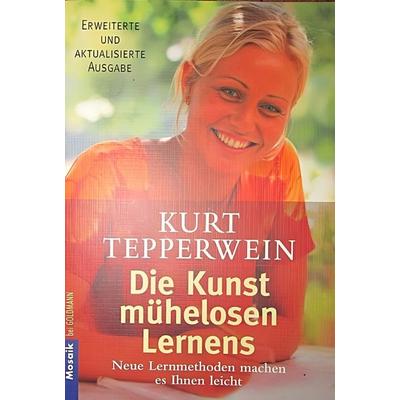 Die Kunst mühelosen Lernens, Taschenbuch von Kurt Tepperwein, Goldmann