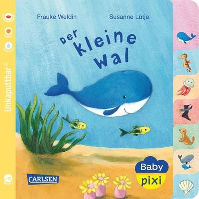 Baby Pixi (unkaputtbar) 80: Der kleine Wal, Taschenbuch von Susanne Lütje, Carlsen, 978-3-551-05182-0